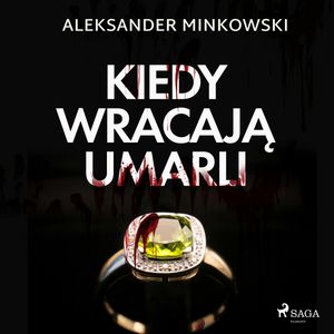 Kiedy wracają umarli, Aleksander Minkowski