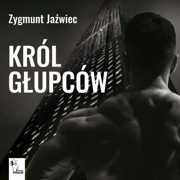 Król Głupców audiobook, Zygmunt Jaźwiec