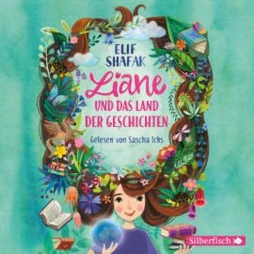 Liane und das Land der Geschichten audiobook, Elif Shafak