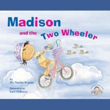 Madison and the Two Wheeler (Unabridged) audiobook, Vanita Braver