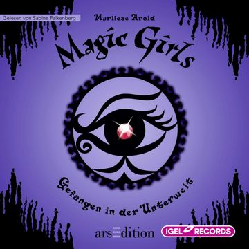 Magic Girls. Gefangen in der Unterwelt audiobook, Marliese Arold