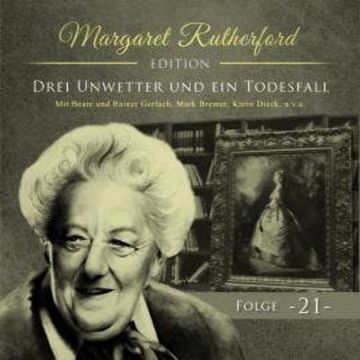 Margaret Rutherford, Folge 21: Drei Unwetter und ein Todesfall audiobook, Agatha MacGuffin