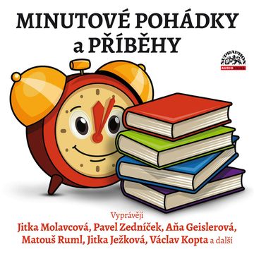 Minutové pohádky a příběhy audiobook, Božena Němcová, Eva Košlerová, Jiří Kahoun, Jitka Molavcová, Josef Čapek, Karel Jaromír Erben, Pavel Grym, René Nekuda, Václav Čtvrtek