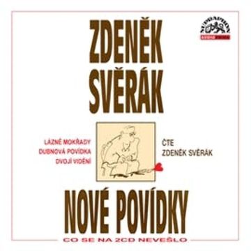 Nové povídky - 3 povídky - Co se na 2CD nevešlo audiobook, Zdeněk Svěrák