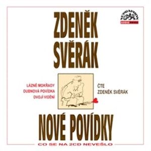 Nové povídky - 3 povídky - Co se na 2CD nevešlo, Zdeněk Svěrák