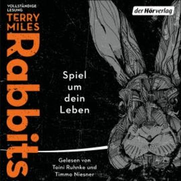 Rabbits. Spiel um dein Leben audiobook, Terry Miles
