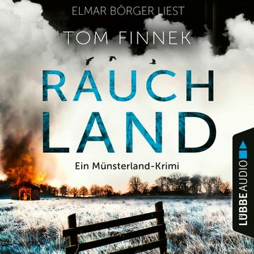 Rauchland - Münsterland-Krimi - Der vierte Fall für Tenbrink und Bertram, Teil 4 (Ungekürzt) audiobook, Tom Finnek