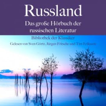 Russland: Das große Hörbuch der russischen Literatur audiobook, Leo Tolstoi