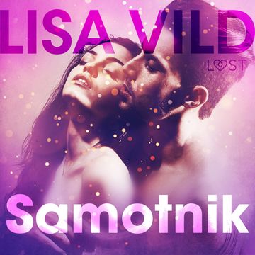 Samotnik. Opowiadanie erotyczne audiobook, Lisa Vild