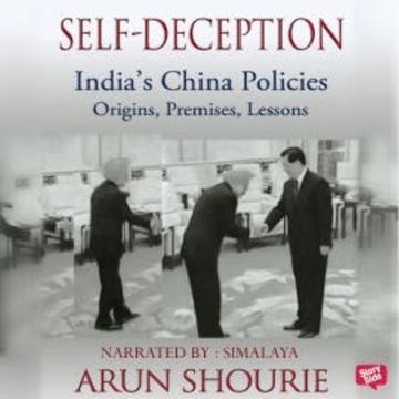Self Deception : India's China Policies audiobook, Arun Shourie