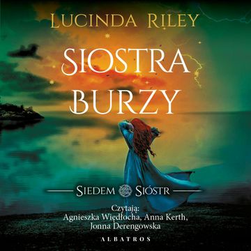 Siostra burzy. Siedem sióstr. Tom 2 audiobook, Lucinda Riley