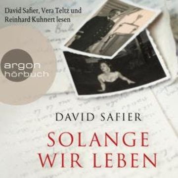 Solange wir leben (Ungekürzte Lesung) audiobook, David Safier