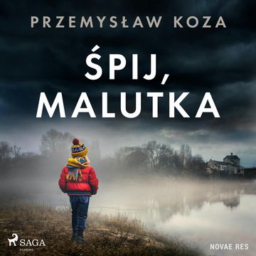 Śpij, malutka audiobook, Przemysław Koza