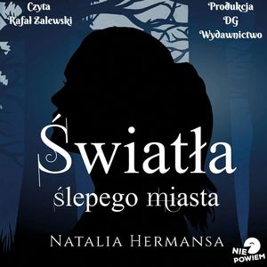 Światła ślepego miasta, Natalia Hermansa