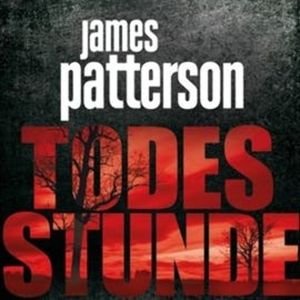 Todesstunde, James Patterson