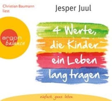 Vier Werte, die Kinder ein Leben lang tragen audiobook, Jesper Juul