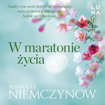 W maratonie życia audiobook, Anna H. Niemczynow