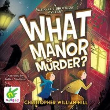 What Manor of Murder audiobook, Christopher William Hill