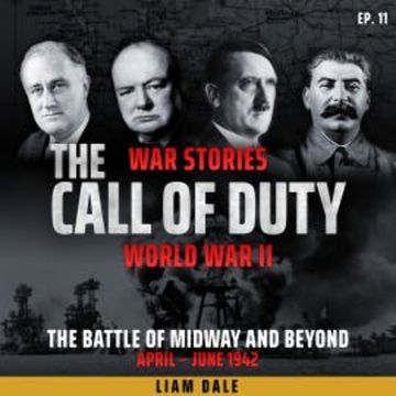 World War II: Ep 11. Battle of Midway and Beyond audiobook, Liam Dale