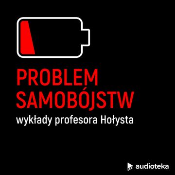 Wykłady profesora Hołysta: Problem samobójstw podcast
