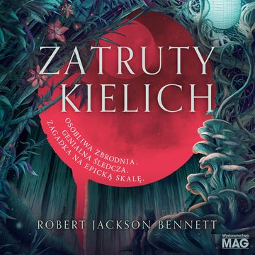 Zatruty kielich audiobook, Robert Jackson Bennett