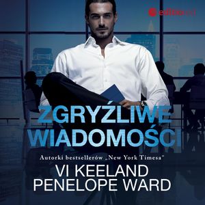 Zgryźliwe wiadomości, Penelope Ward, Vi Keeland