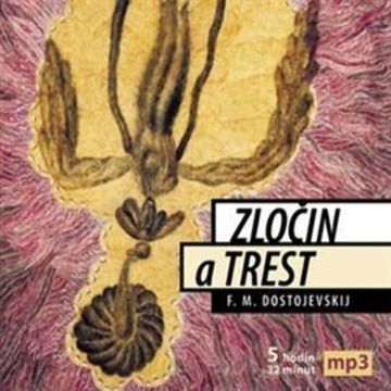 Zločin a trest audiobook, Fjodor Michajlovič Dostojevskij