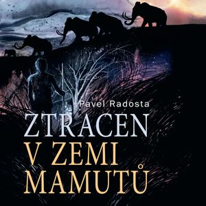 Ztracen v zemi mamutů, Pavel Radosta