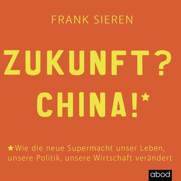 Zukunft, China audiobook, Frank Sieren.