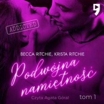 Addicted: Podwójna namiętność, Becca Ritchie, Krista Ritchie