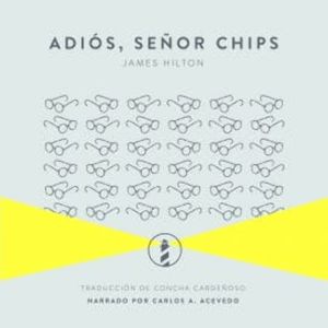 Adiós, señor Chips, James Hilton