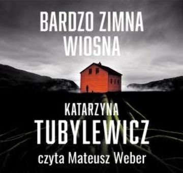 Bardzo zimna wiosna audiobook, Katarzyna Tubylewicz