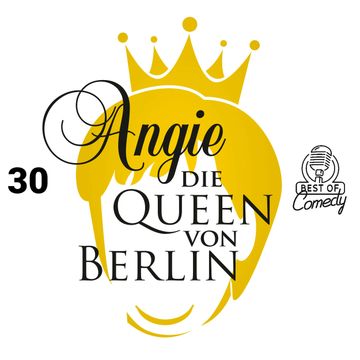 Best of Comedy - Angie, die Queen von Berlin 30 audiobook, Diverse Autoren.