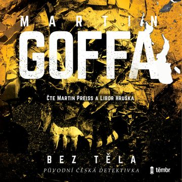 Bez těla audiobook, Martin Goffa