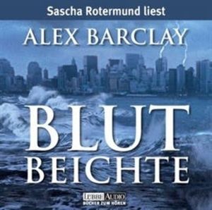 Blutbeichte, Alex Barclay