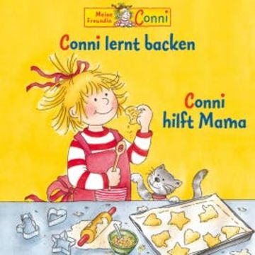 Conni lernt backen / Conni hilft Mama audiobook, Hans-Joachim Herwald