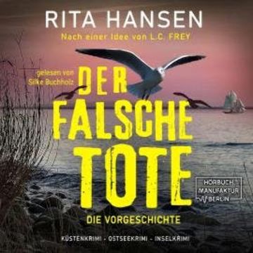 Der falsche Tote: Die Vorgeschichte - Hansen & Sturm ermitteln, Band (ungekürzt) audiobook, Rita Hansen