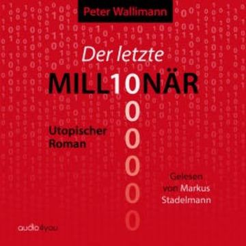 Der letzte Millionär audiobook, Peter Wallimann