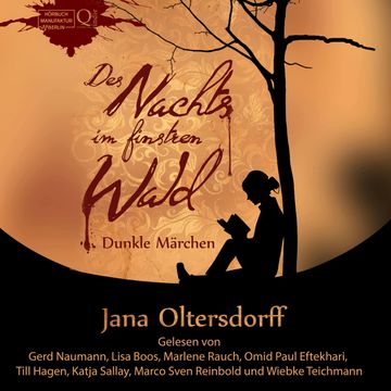 Des Nachts im finstren Wald - Dunkle Märchen audiobook, Jana Oltersdorff.