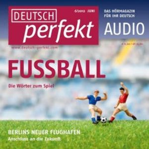 Deutsch lernen Audio - Fußball, Felix Forberg