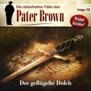 Die rätselhaften Fälle des Pater Brown, Folge 12: Der geflügelte Dolch, C. K. Chesterton