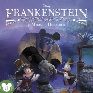 Disney. Frankenstein z Mikim i Donaldem, zespół autorów
