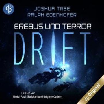 Drift - Erebus und Terror-Reihe, Band 1 (Ungekürzt) audiobook, Joshua Tree, Ralph Edenhofer