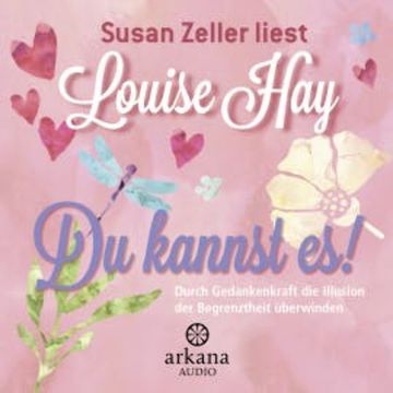 Du kannst es! audiobook, Louise Hay