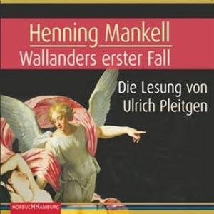 Wallanders erster Fall (Ein Kurt-Wallander-Krimi 1), Henning Mankell