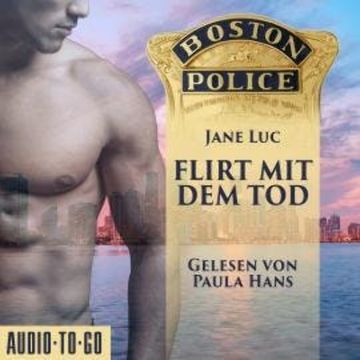 Flirt mit dem Tod - Hot Romantic Thrill, Band 1 (ungekürzt) audiobook, Jane Luc