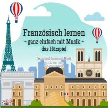 Französisch lernen - ganz einfach mit Musik - das Hörspiel audiobook, Rico Saage