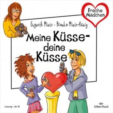 Freche Mädchen: Meine Küsse – deine Küsse audiobook, Bianka Minte-König