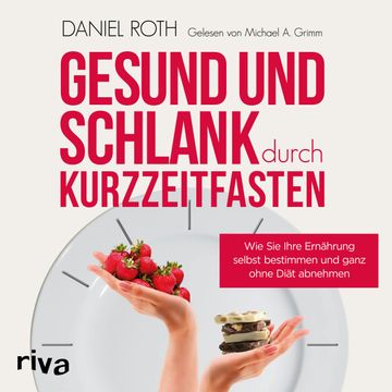 Gesund und schlank durch Kurzzeitfasten audiobook, Daniel Roth