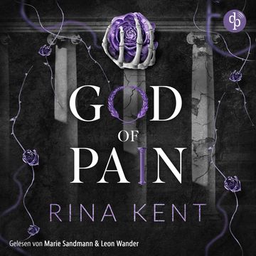 God of Pain - Verbotene Liebe | Ein Fake-Dating Mafia Dark Romance Hörbuch - The King's U vs. Royal Elite University, Band 2 (Un audiobook, Rina Kent